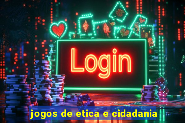 jogos de etica e cidadania